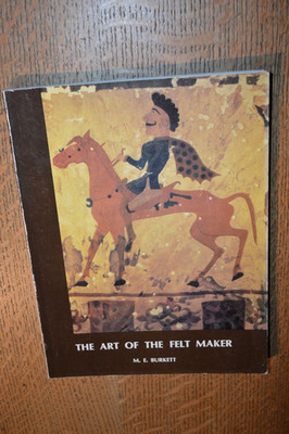 The Art of the Felt Maker by M E Burkett, Paperback, Exhibition Catalogue