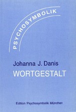 Wortgestalt. Das Unbewußte und die Angst. Le...