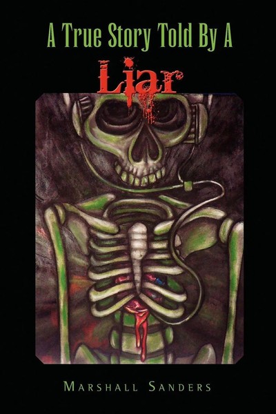 Marshall Sanders | A True Story Told By A Liar | Taschenbuch | Englisch (2010)-image