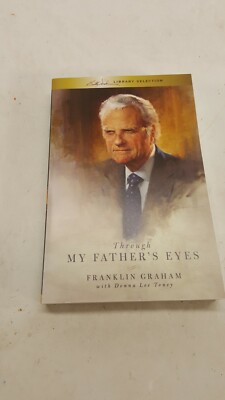 Through My Father's Eyes Graham, Franklin NEW