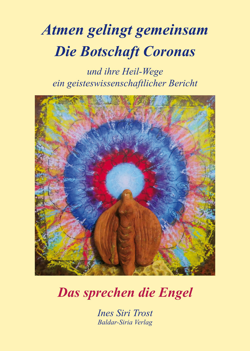 Thumbnail - Ines Siri Trost / Atmen Gelingt Gemeinsam, Die Botschaft Coronas Und
