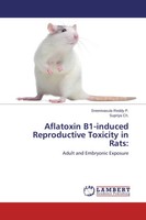 Sreenivasula Reddy P. (U. A.) | Aflatoxin B1-Induced Reproductive Toxicity In...