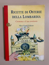Ricette di Osterie della Lombardia Cremona e il suo territorio Slow Food 1998