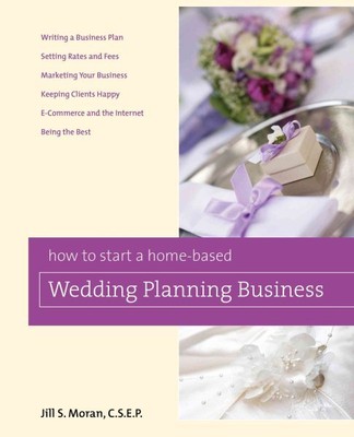 How to Start a Home-Based Wedding Planning Business, Paperback by Moran, Jill...
