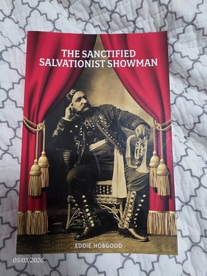 The Sanctified Salvationist Showman: 2024 Crest Books Paperback by Eddie Hobgood