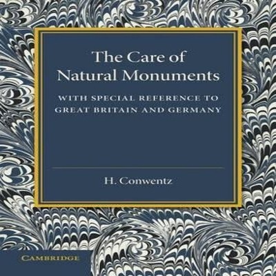 The Care of Natural Monuments With Special Reference to Great Bri