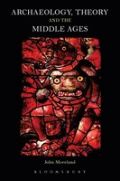 John Moreland | Archaeology, Theory And The Middle Ages | Taschenbuch | Englisch