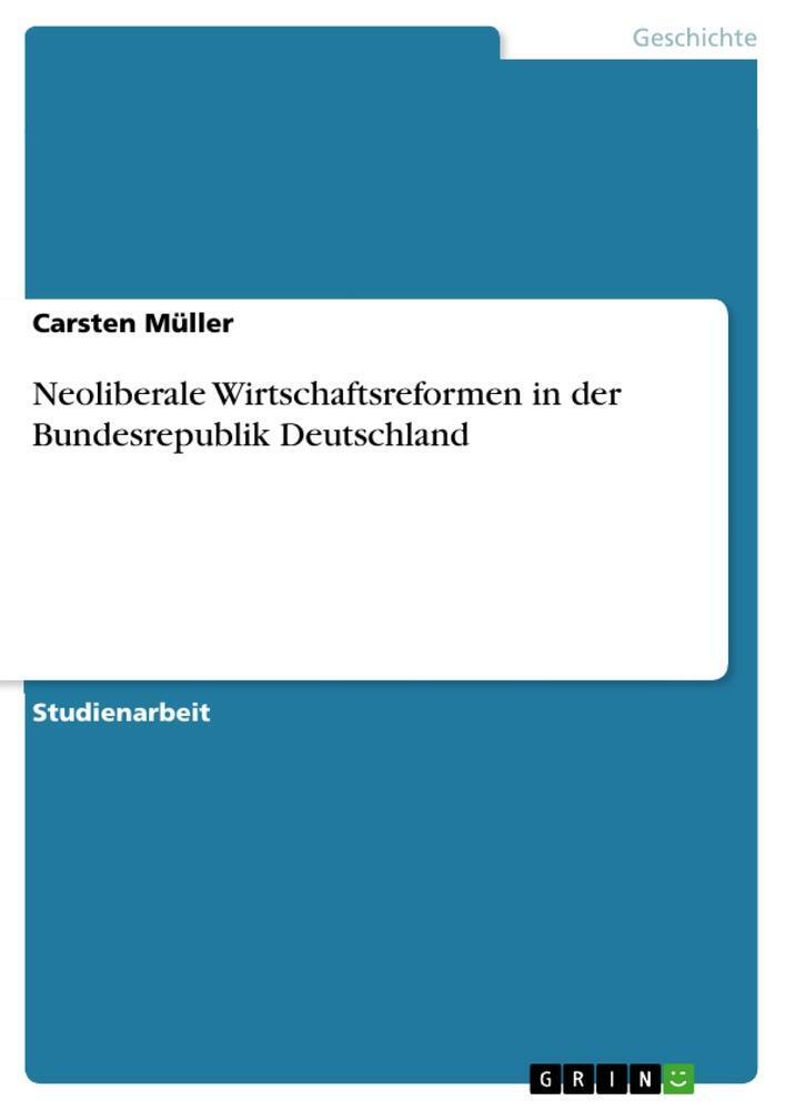 Thumbnail - Neoliberale Wirtschaftsreformen In Der Bundesrepublik Deutschland