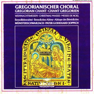 GREGORIANISCHE LIEDER - GREGORIANISCHER CHORAL - GREGORIANISCHER GESANG - GREGORIANISCHER GESANG