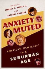 Anxiety Muted : American Film Music in a Subu...