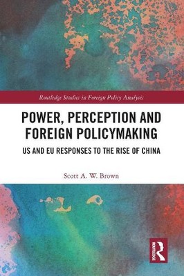 Power, Perception and Foreign Policymaking - 9781032096087