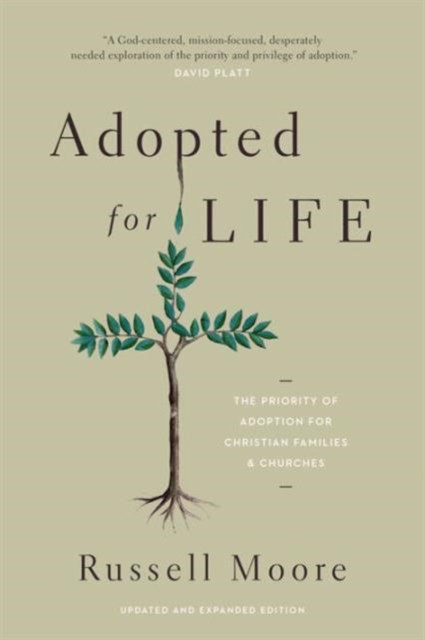 Adopted for Life by Russell Moore (Paperback Book)