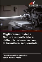 Miglioramento Della Finitura Superficiale E Della Microdurezza Con La...