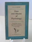 Uses and Abuses of Psychology. H.J. Eysenck. Pub. 1953.  B460