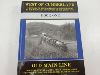 West of Cumberland Old Main Line Eine Geschichte der Baltimore and Ohio Railroad