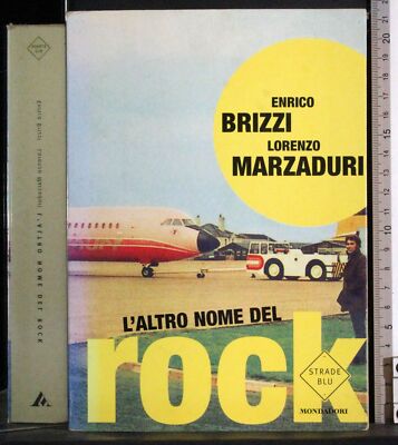 DER ANDERE NAME DES ROCKS. BRIZZI, MARZADURI. MONDADORI. 1ED.