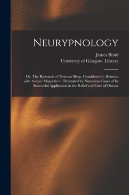 Braid - Neurypnology electronic Resource   or The Rationale of Nerv - X555z