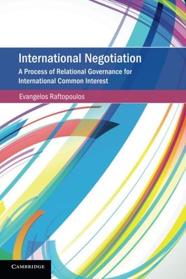 International Negotiation: A Process of Relational Governance for International