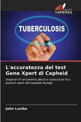 L'accuratezza del test Gene Xpert di Cepheid by John Lusiba (Italian) Paperback
