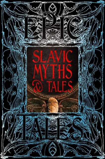 Slavic Myths & Tales Epic Tales (Hardback Book)