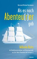 Bertrand Michael Buchmann | Als Es Noch Abenteu(R)Er Gab | Taschenbuch | Deutsch