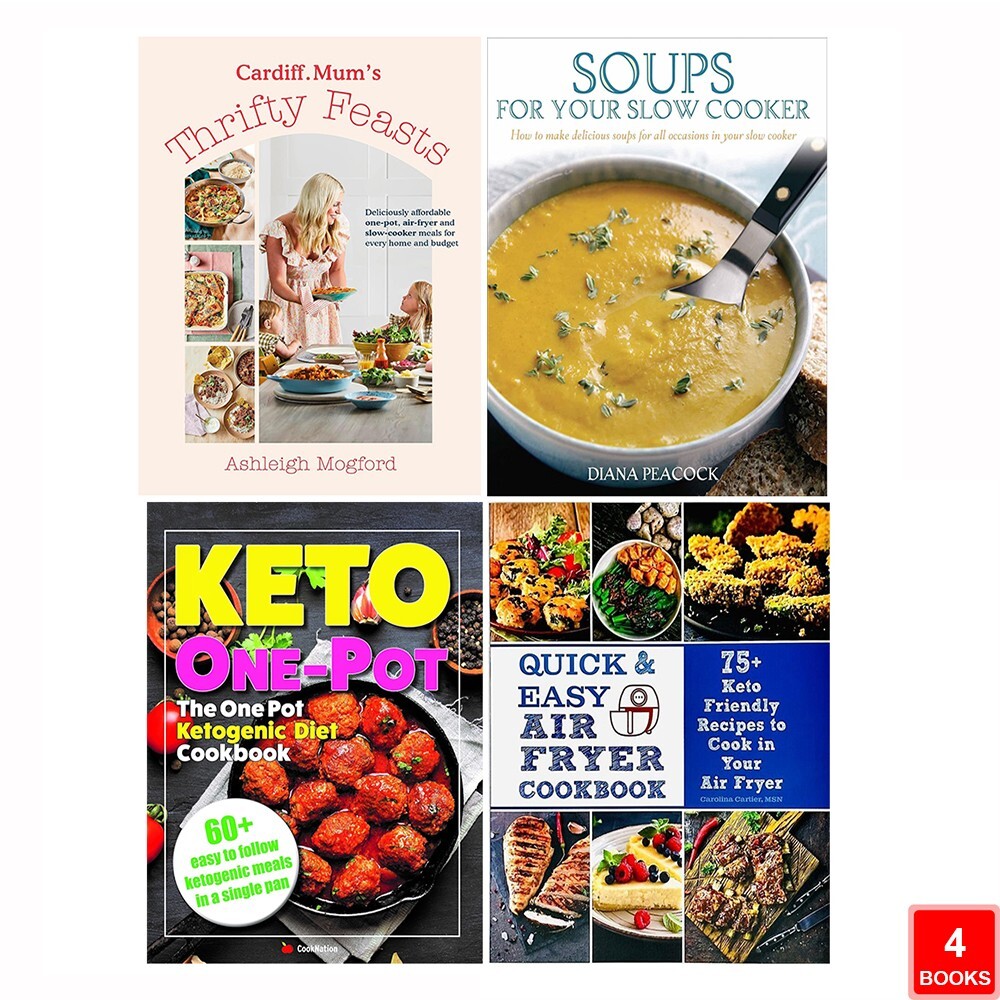 Cardiff Mums Thrifty Feasts (HB),Quick Easy,One Pot Ketogenic,Soups Your 4 Books