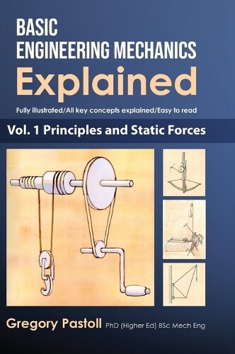 Gregory Pastoll Basic Engineering Mechanics Explained, Volum