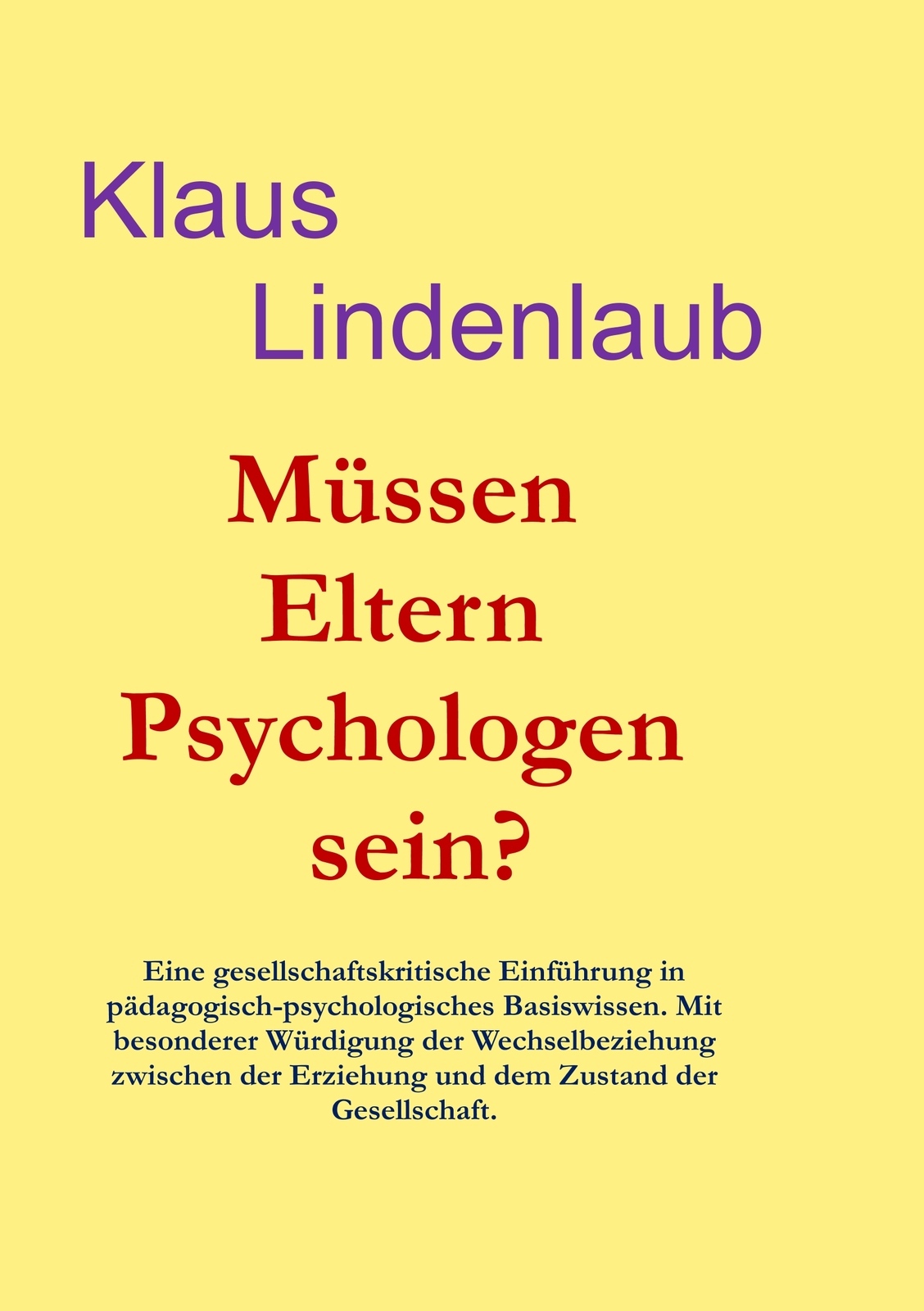 Thumbnail - Müssen Eltern Psychologen Sein? (buch)