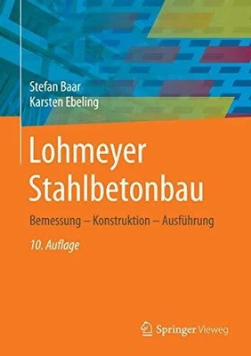 Lohmeyer Stahlbetonbau: Bemessung - Konstruktion - Buch Springer Vieweg