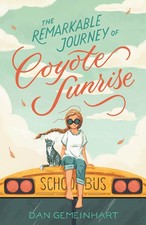 Remarkable Journey of Coyote Sunrise - Gemeinhart, Dan - Good - See conditio...