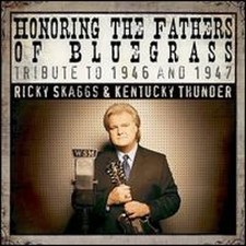 Honoring the Fathers of Bluegrass: Tribute to 1946  1947: New