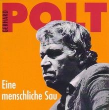 Eine menschliche Sau. Neue Bühnennummern von Gerhard ... | CD | Zustand sehr gut