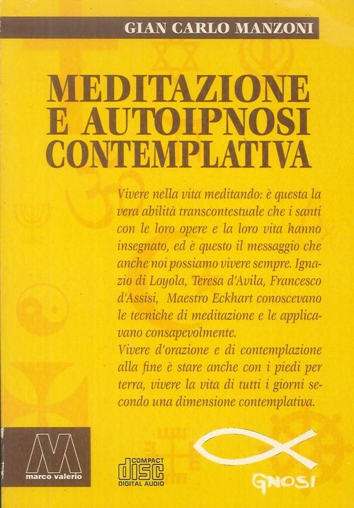 Libri Manzoni G. Carlo - Meditazione E Autoipnosi Contemplativa