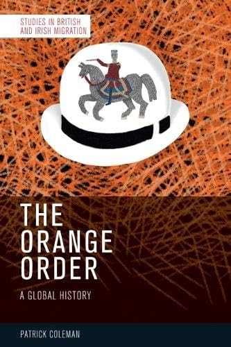 The Orange Order: A Global History (Studies in , Coleman, Coleman,^*