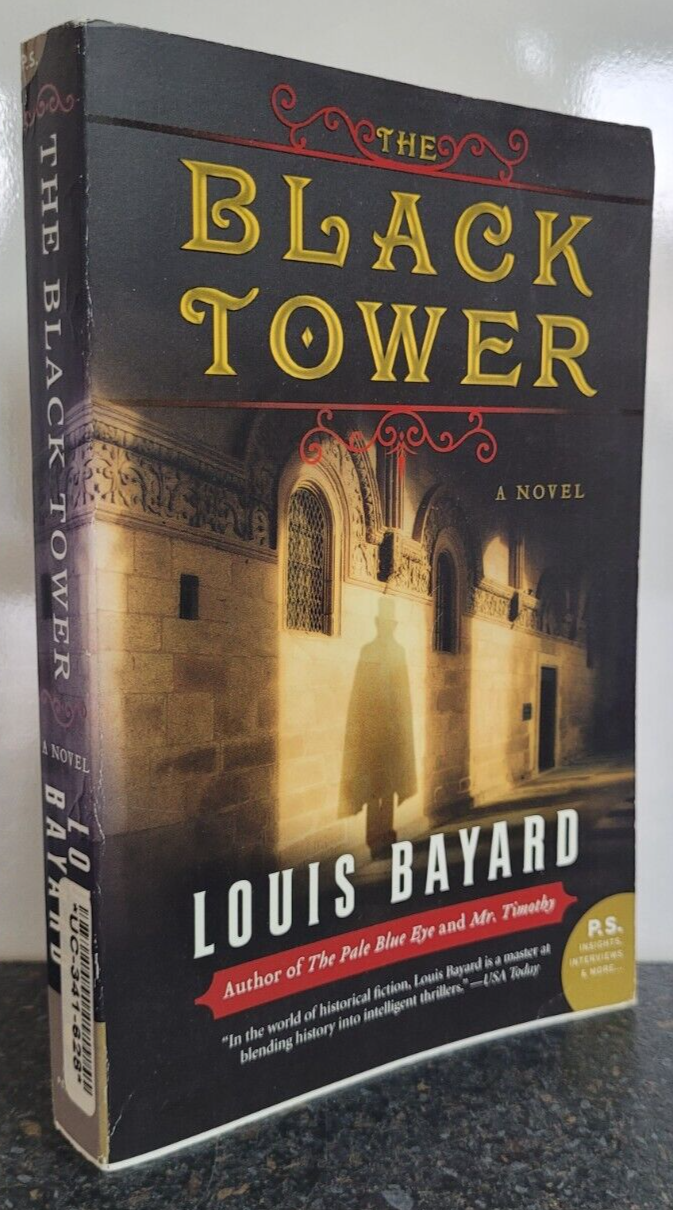 The Black Tower : A Novel by Louis Bayard , Paperback