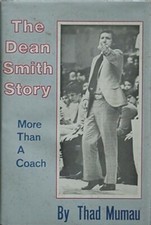 DEAN SMITH (NORTHCAROLINA TAR HEELS BASKETBALL) BIOGRAPHY. 1981 BOOK