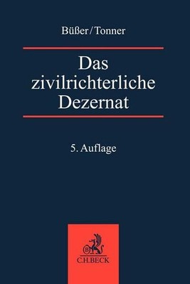 Das zivilrichterliche Dezernat | Janko Büßer, Martin Tonner | deutsch