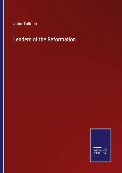 Leaders Of The Reformation John Tulloch Taschenbuch Kartoniert / Broschiert 2023-image