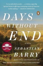 Days Without End: A Novel by Sebastian Barry (English) Paperback Book