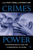 Crime's Power | Anthropologists And The Ethnography Of Crime | Parnell (U. A.)