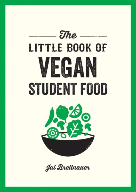The Little Book of Vegan Student Food by Alexa Kaye (Paperback Book)