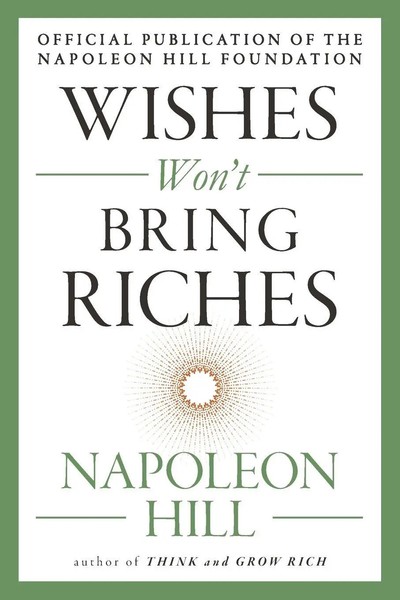 Wishes Won't Bring Riches Napoleon Hill Taschenbuch Einband - Flex.(Paperback)-image