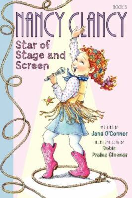 Fancy Nancy: Nancy Clancy, Star of Stage and Screen by O'Connor, Jane
