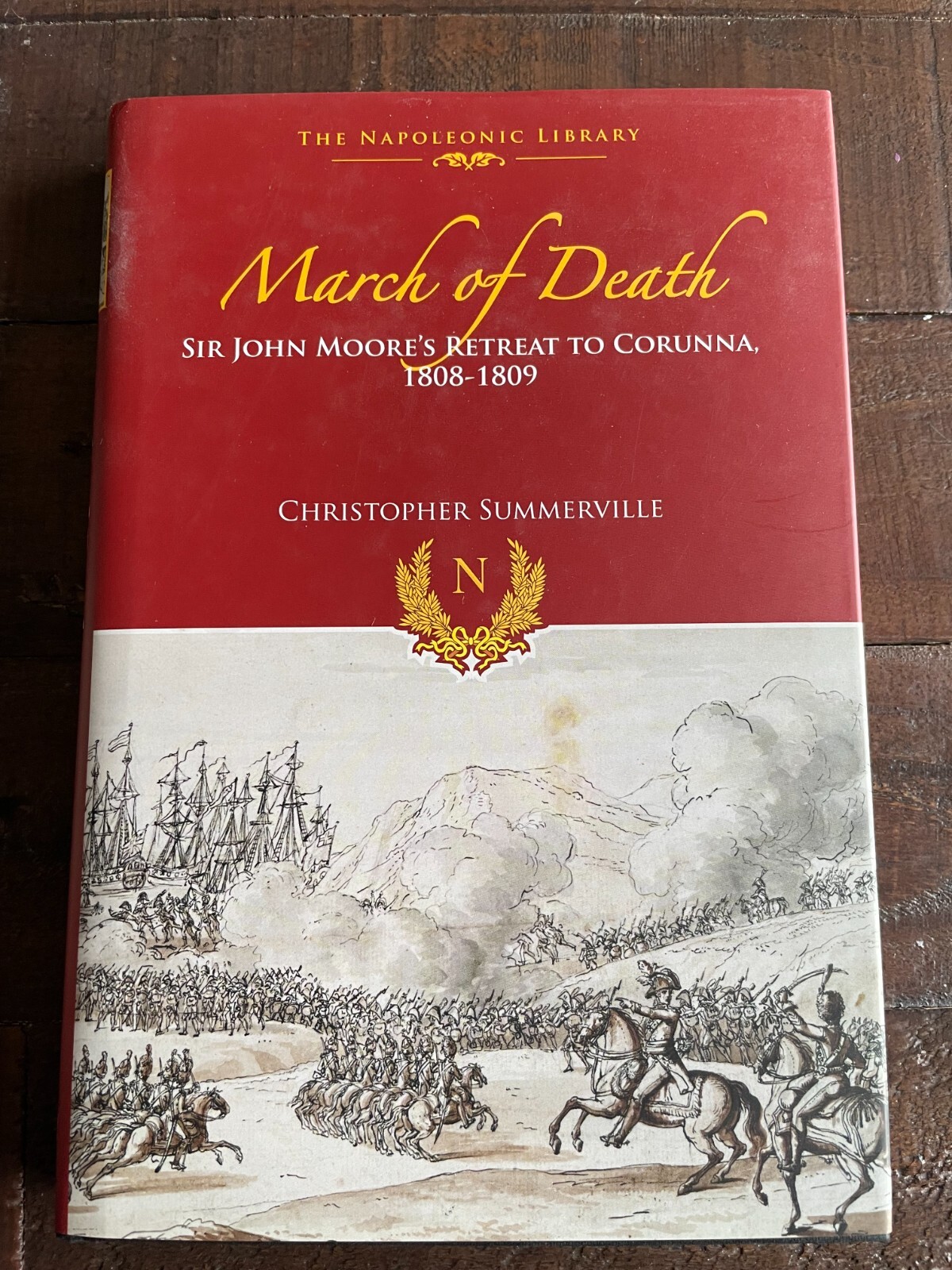 March of Death Sir John Moore's Retreat to Corunna, 1808-1809 HB