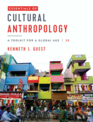 Essentials of Cultural Anthropology: A Toolkit for a Global Age (Third E - GOOD