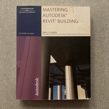 Mastering Autodesk Revit Building by Paul F. Aubin 2006, Trade Paperback 