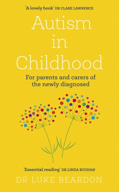 Autism in Childhood by Luke Beardon (Paperback Book)