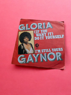 Vinyl 45 Touren - Gloria Gaynor: I'm Still Yours, Do It Yourself If You Want It