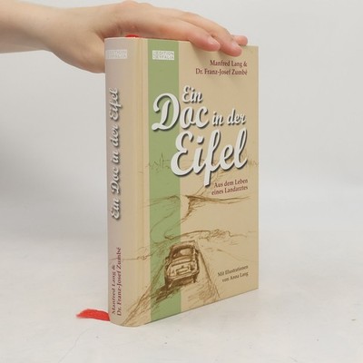 Edition Eyfalia: Ein Doc in der Eifel: Aus dem Leben eines Landarztes