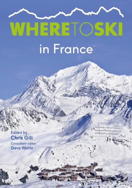 Where to Ski in France by Chris Gill (Paperback Book)